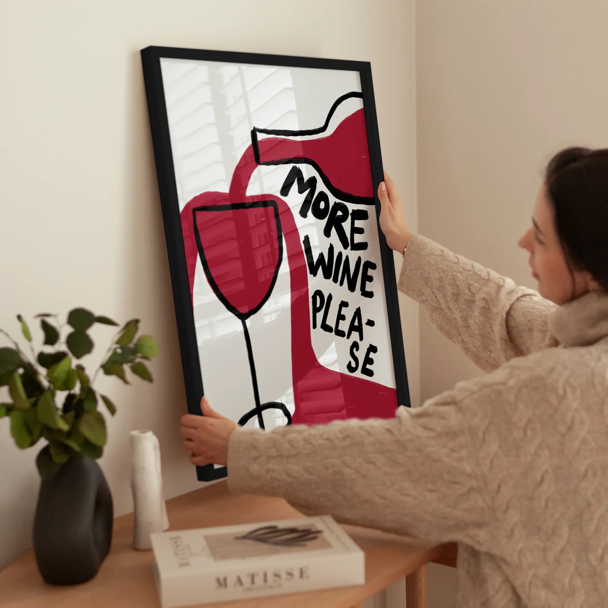 More Wine Please wird aufgehängt