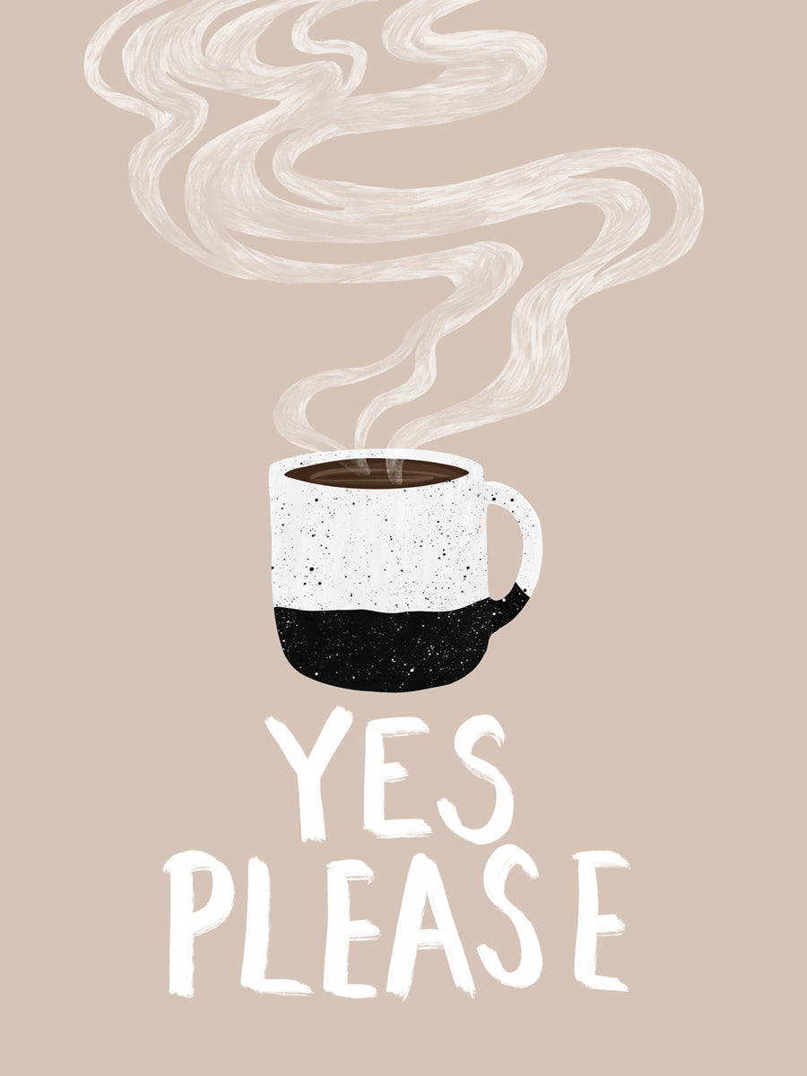 Coffee Yes Please Poster
