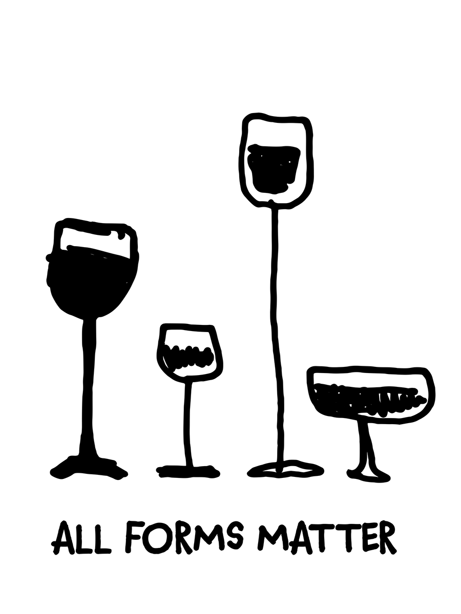 Illustration von vier verschiedenen Weingläsern in Schwarz auf weißem Hintergrund mit dem Text "All forms matter" darunter.