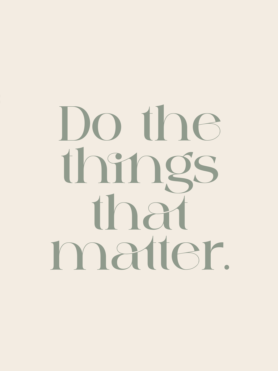 Zitatbild mit dem Text "Do the things that matter" in Grün auf hellbeigem Hintergrund.