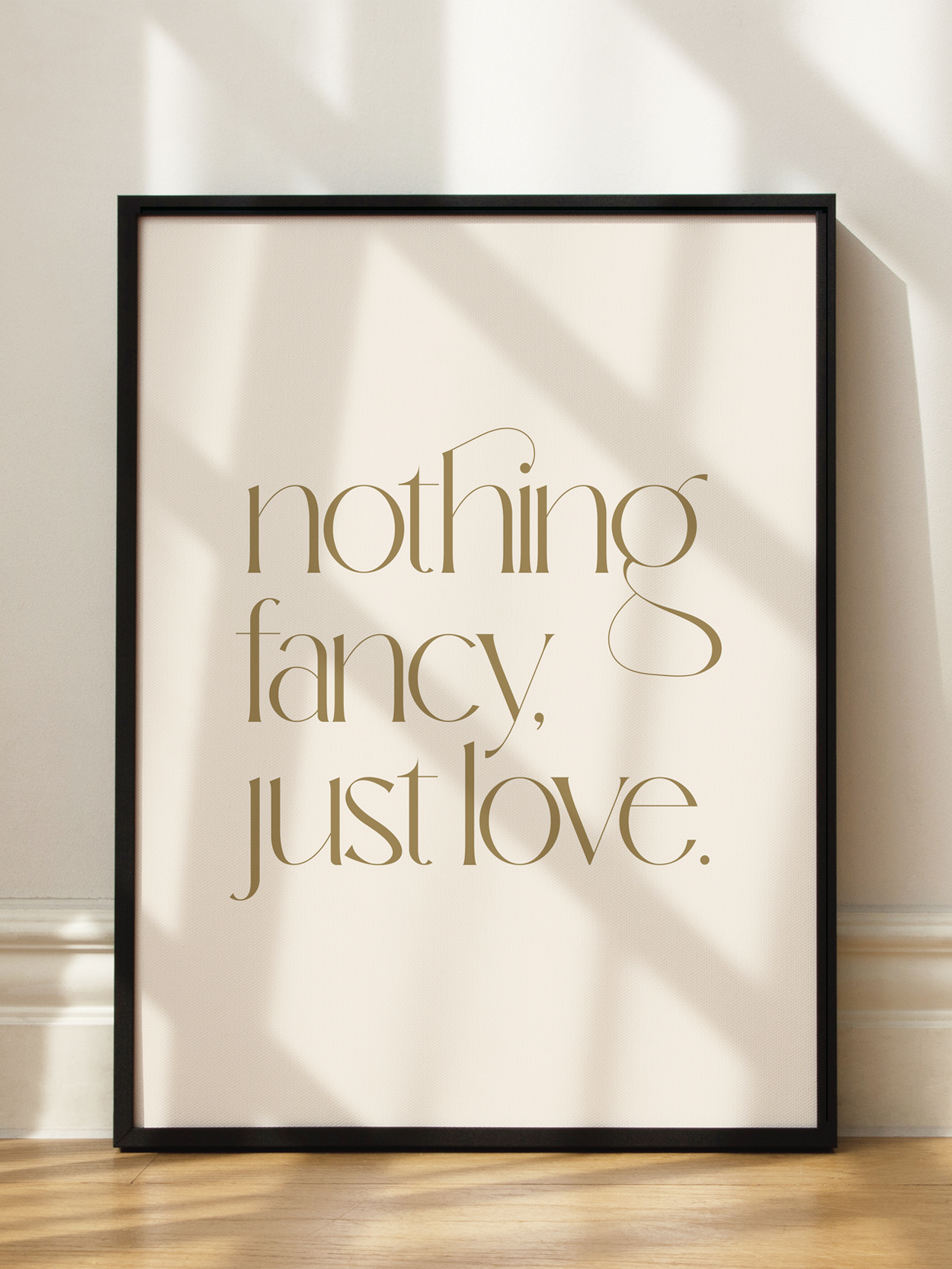 Nothing Fancy Just Love Poster