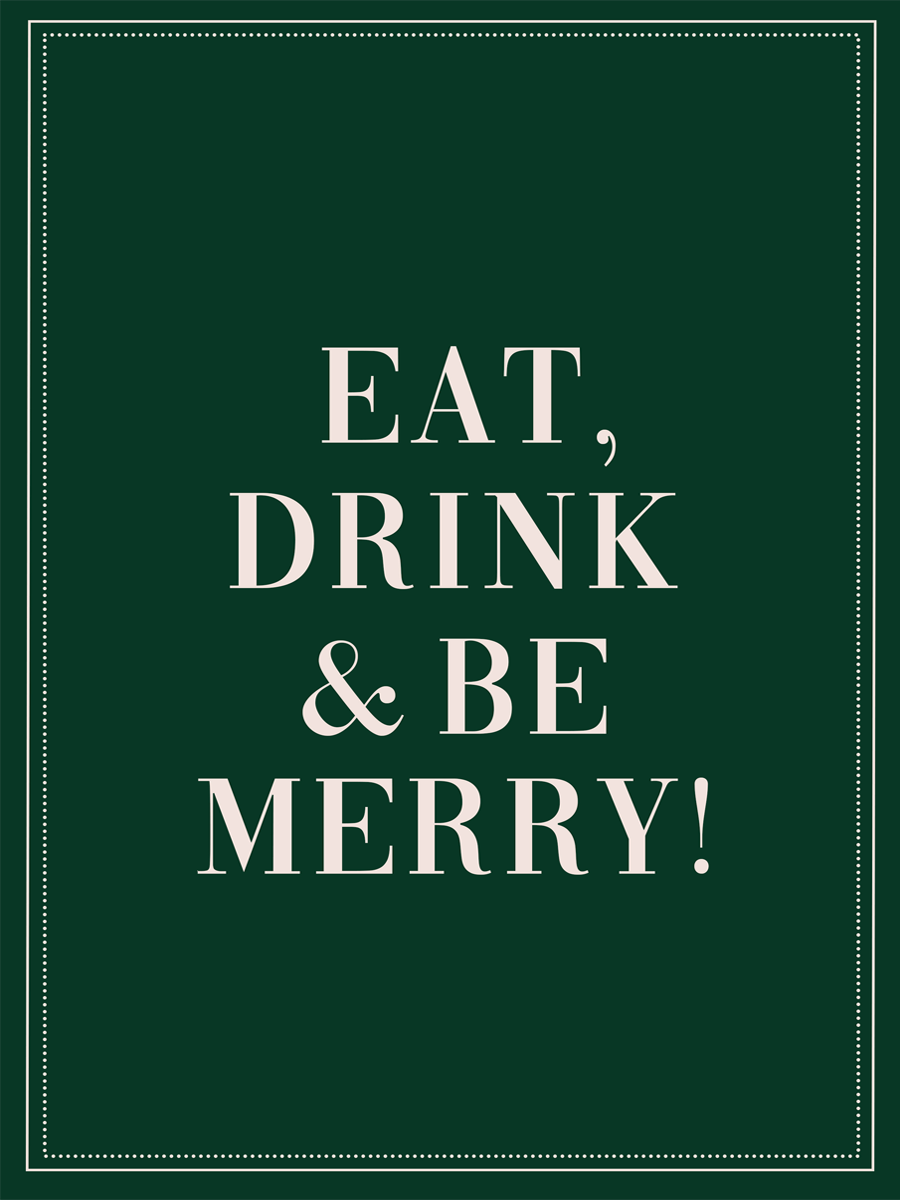 Eat Drink And Be Merry Poster