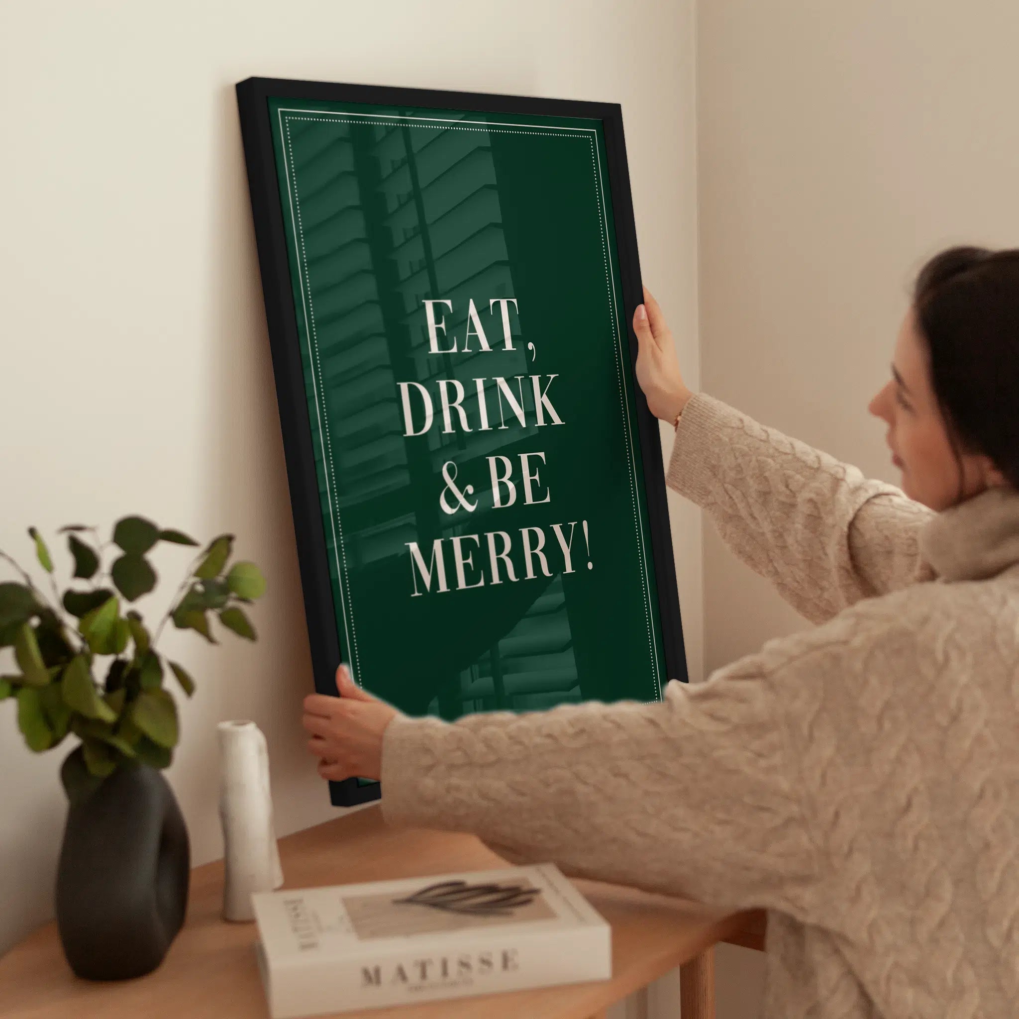 Eat Drink And Be Merry wird aufgehängt
