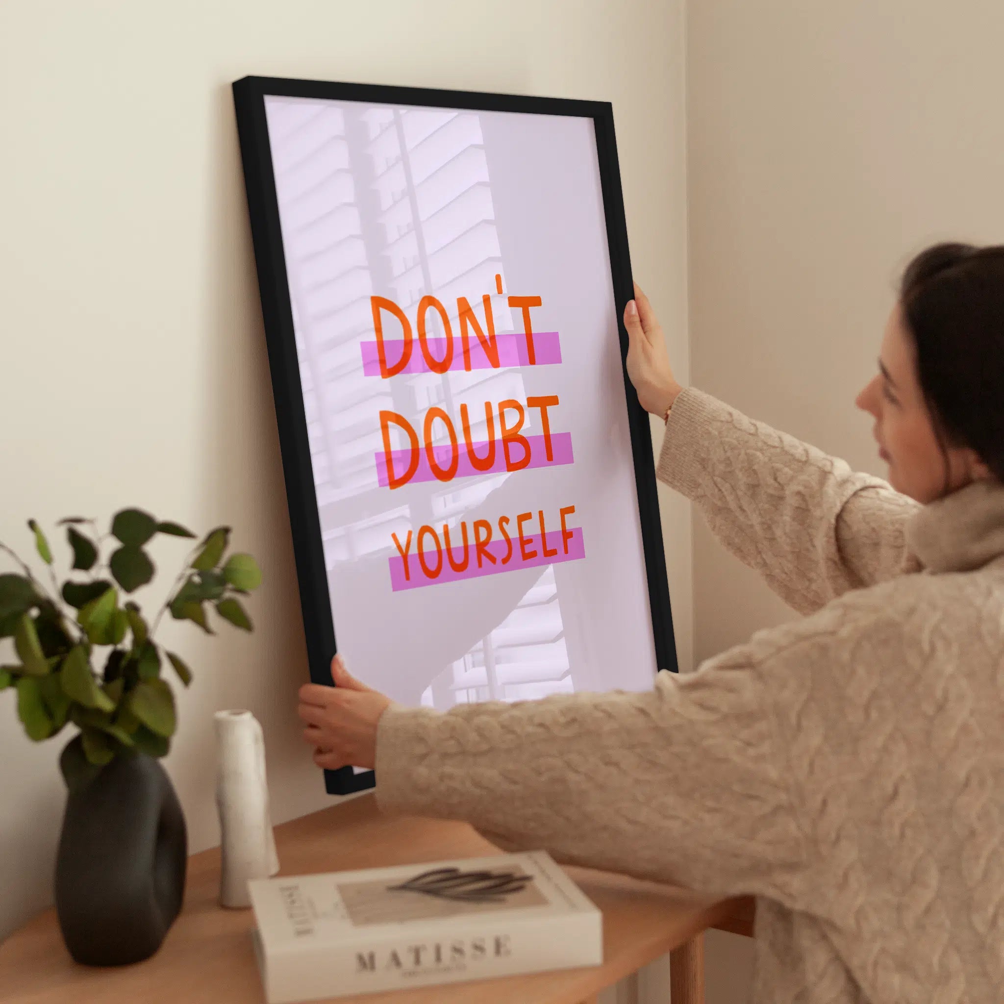 Don't Doubt Yourself wird aufgehängt