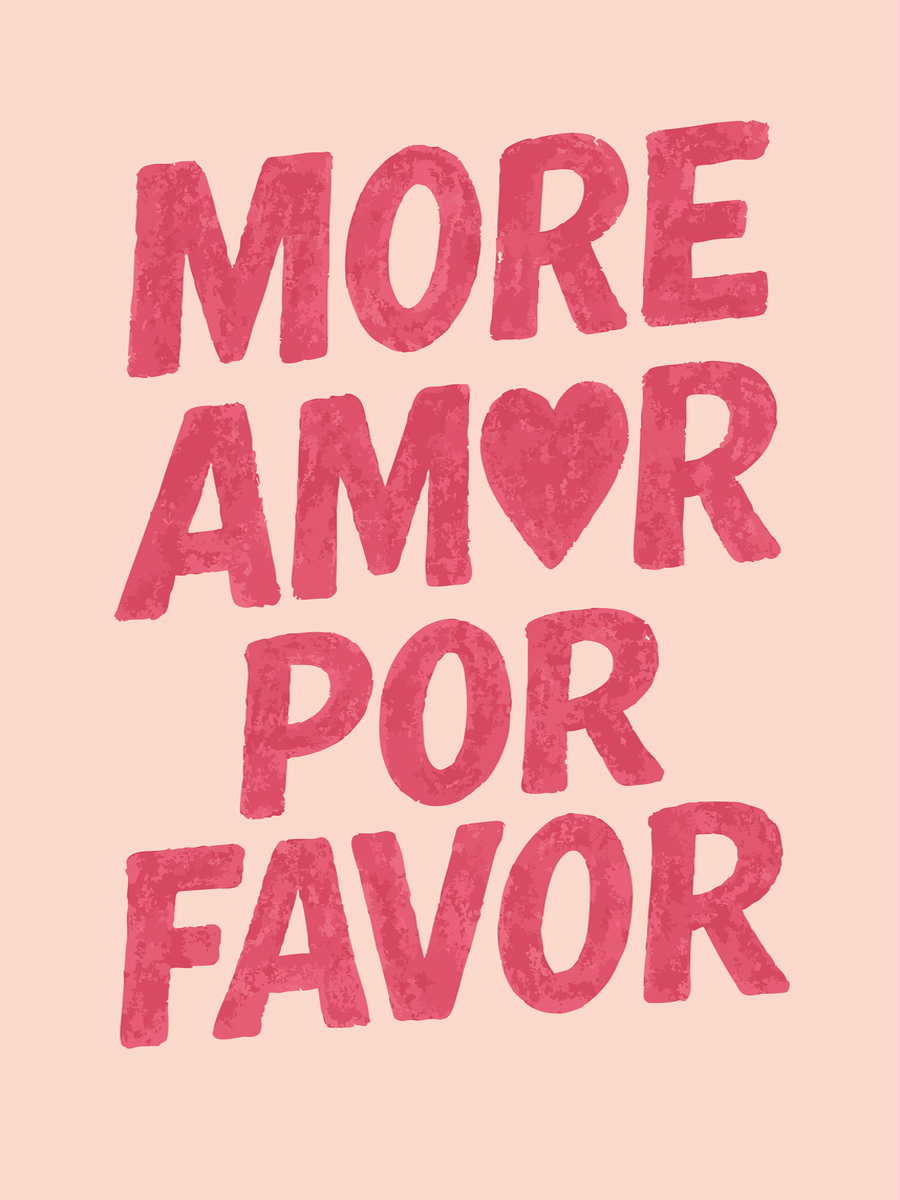 Textposter mit der Aufschrift "More Amor Por Favor" in Rosa auf hellrosa Hintergrund.