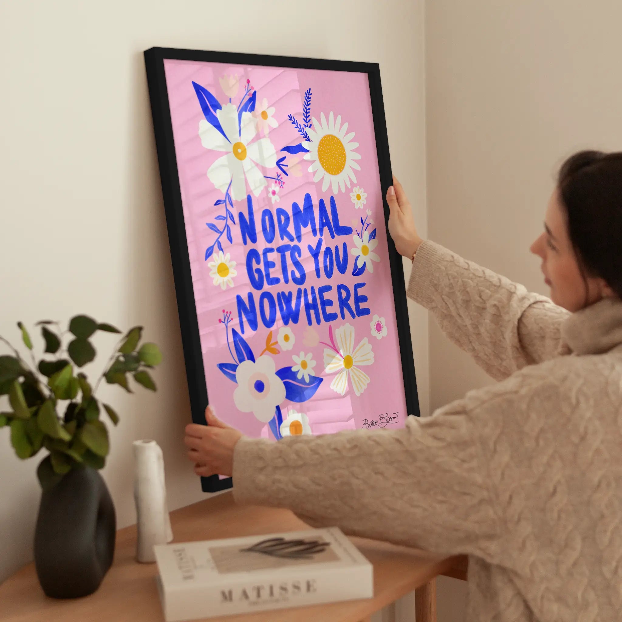 Normal Gets You Nowhere wird aufgehängt