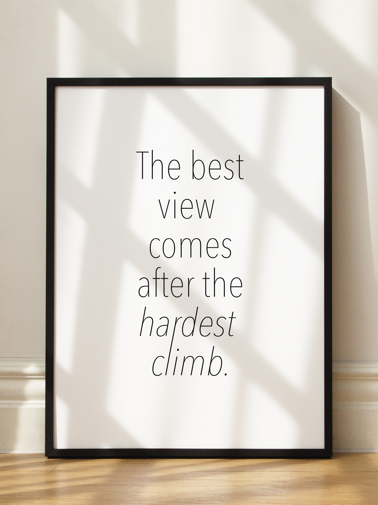 The Best View Comes After The Hardest Climb