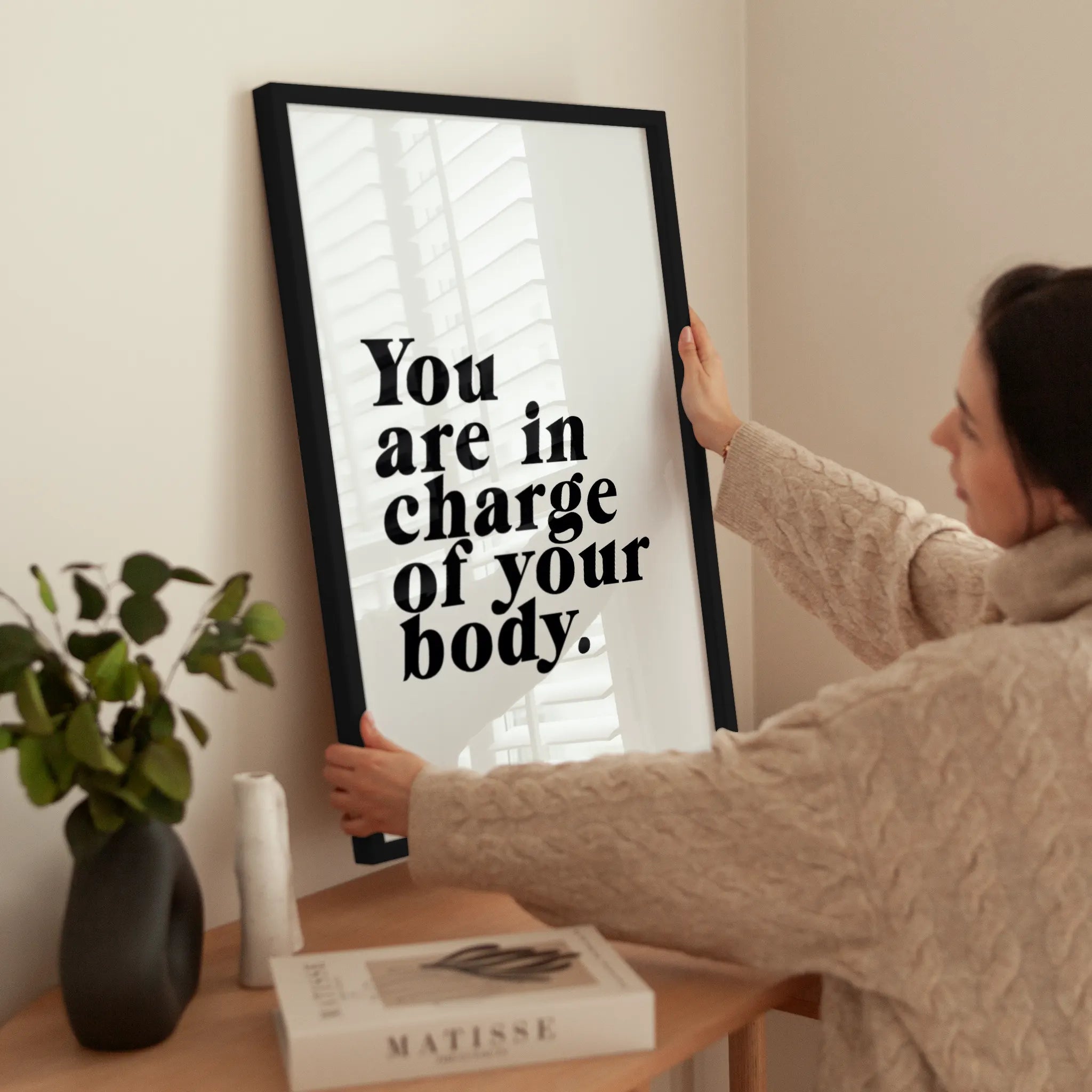 You Are In Charge Of Your Body wird aufgehängt