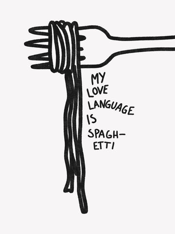 Schwarzweiß-Illustration einer Gabel mit Spaghetti und dem Text "My love language is spaghetti".