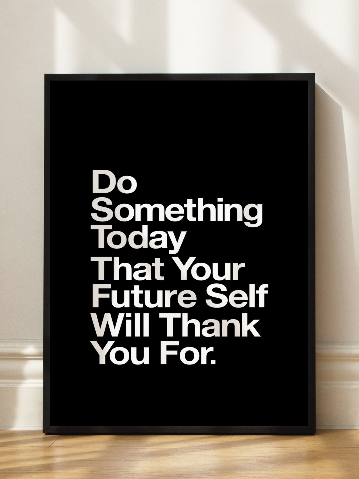 Do Something Today That Your Future Self Will Thank You For