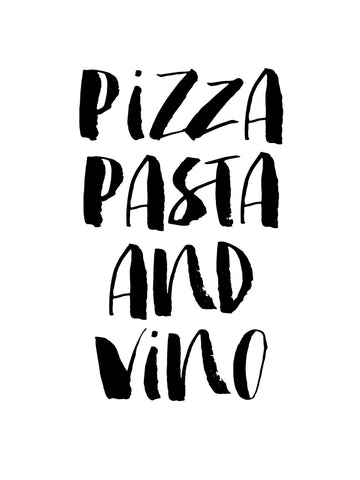 Typografie-Poster mit dem Text Pizza, Pasta and Vino in Schwarz auf weißem Hintergrund.