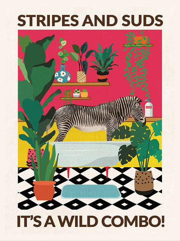 Ein Zebra in einem bunten Badezimmer mit Pflanzen und dem Text "Stripes and suds, it's a wild combo".