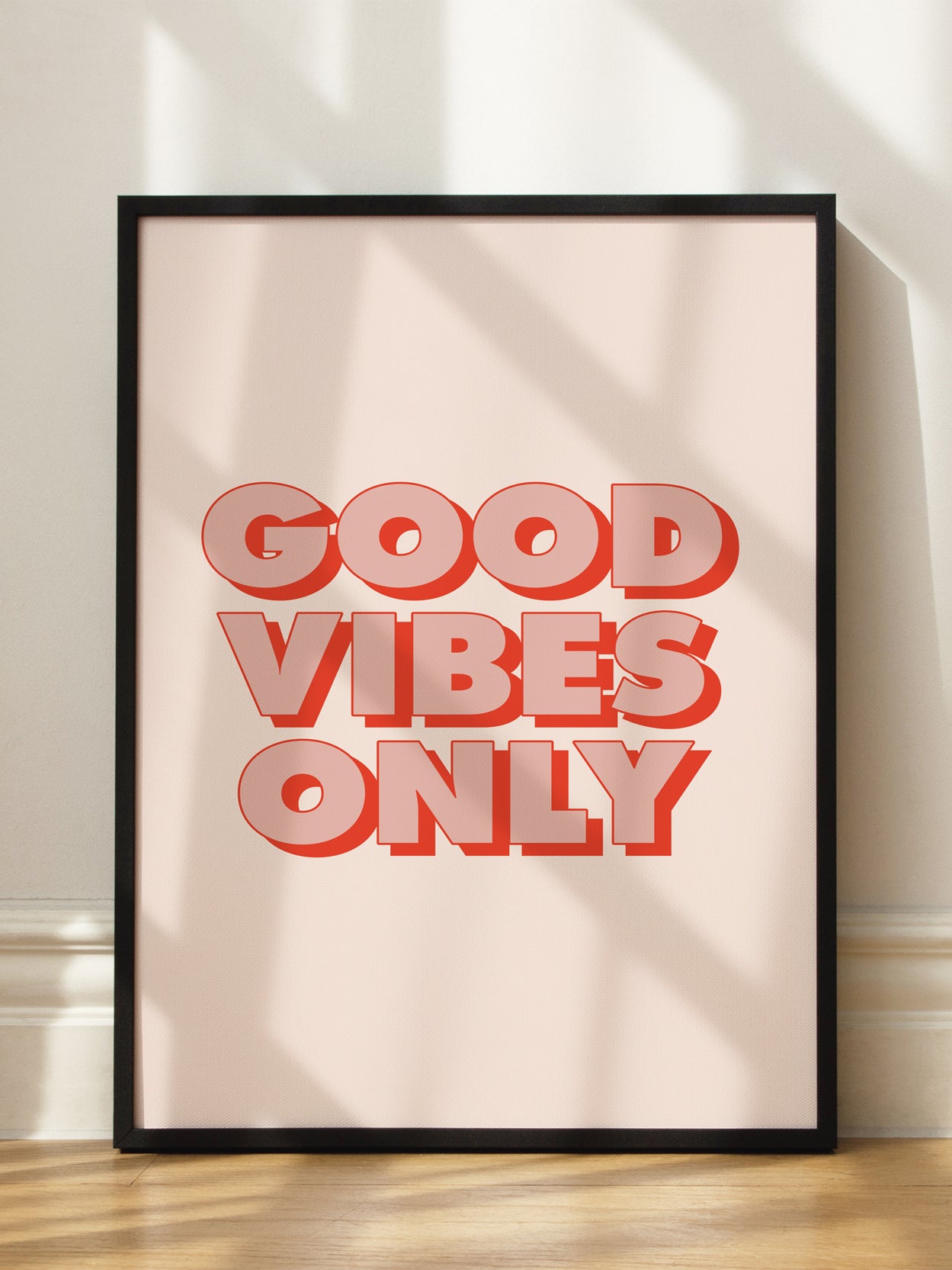 Good Vibes Only