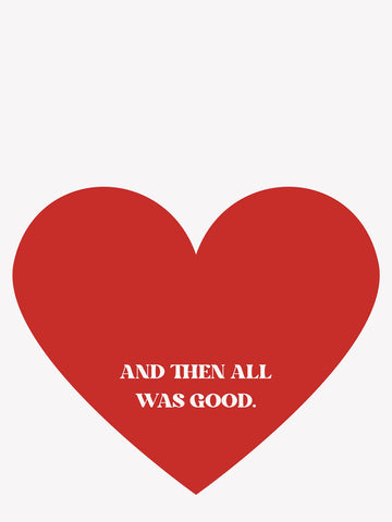 Grafik mit einem roten Herz und dem Text „And then all was good“ in Weiß auf einem hellgrauen Hintergrund.
