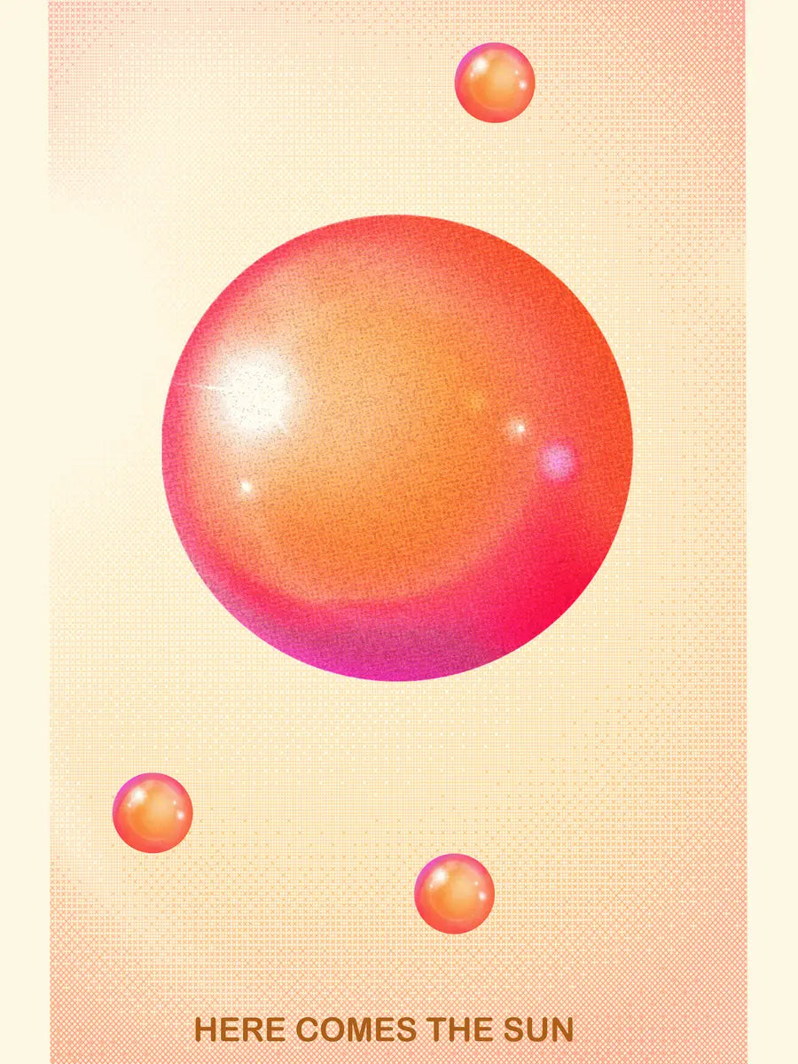 Grafische Darstellung mit einem großen orange-pinken Kreis und kleineren Kreisen auf einem cremefarbenen Hintergrund mit dem Text „HERE COMES THE SUN“.