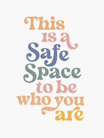 Buntes Typografie-Poster mit dem Zitat „This is a safe space to be who you are“ in Retro-Schriftart.