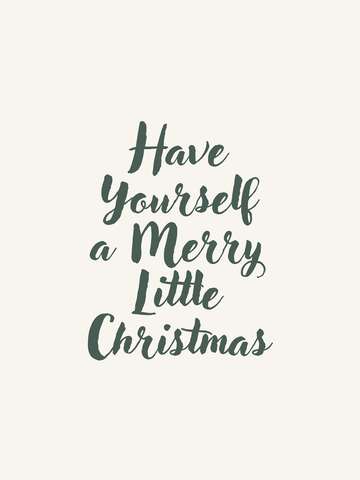 Zitatposter mit dem Text "Have yourself a merry little Christmas" in Grün auf beigem Hintergrund.