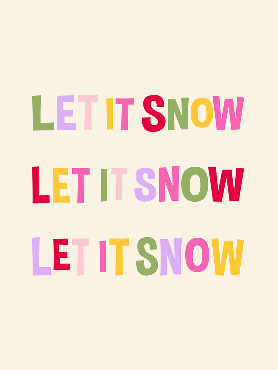 Poster mit dem Text "Let it snow" in bunten Farben auf beigem Hintergrund.