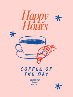 Poster mit einer Kaffeetasse und einem Croissant in Blau und Rot auf rosa Hintergrund mit dem Text „Happy Hours“ und „Coffee of the Day“.