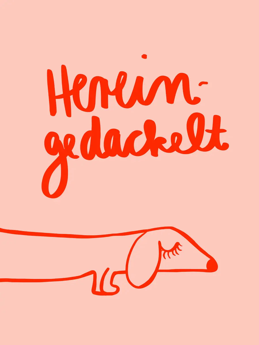 Hereingedackelt Poster