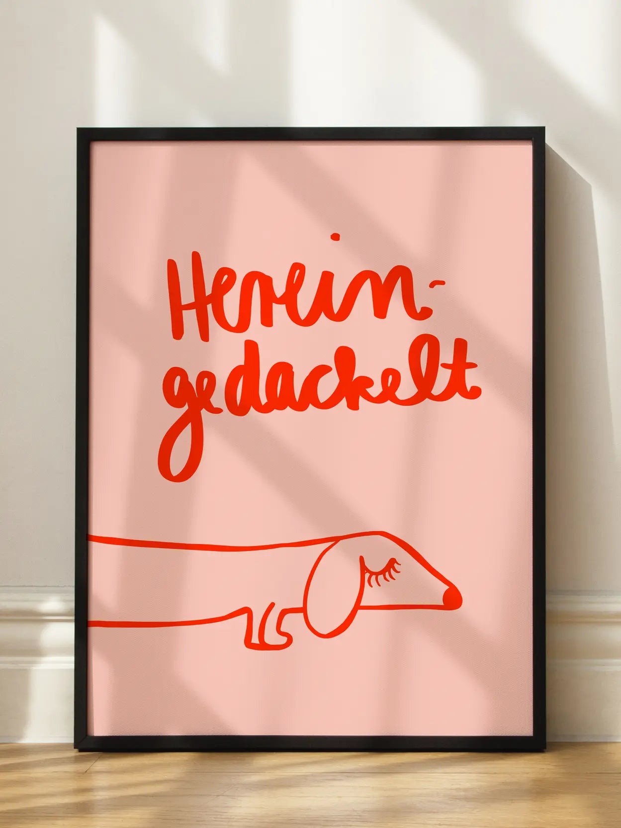Hereingedackelt Poster
