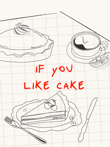 Grafische Illustration eines Kuchens mit der Aufschrift "If you like cake" in Rot.
