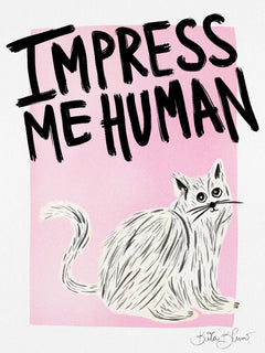 Poster mit einer skizzierten Katze und dem Text „Impress me human“ auf rosa Hintergrund.
