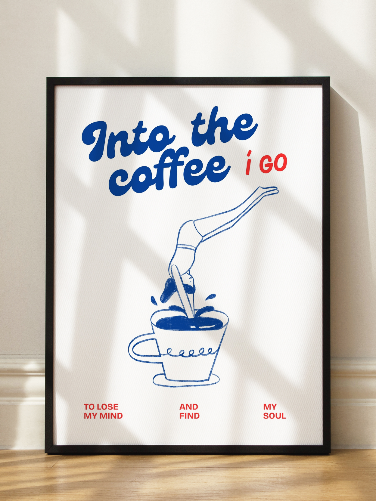 Into the Coffee I Go Poster