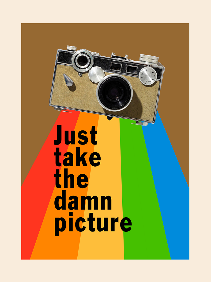 Just Take the Damn Picture