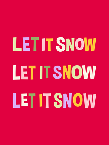 Poster mit dem Text "Let it snow" in bunten Buchstaben auf rotem Hintergrund.