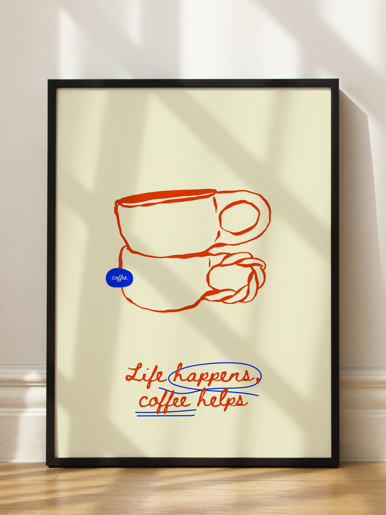 Life Happens Coffee Helps