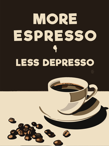 Grafik eines Espressos mit Kaffeebohnen und dem Text "More espresso less depresso" auf dunkelbraunem Hintergrund.
