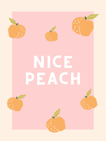 Poster mit dem Text Nice Peach in Weiß auf rosa Hintergrund, umgeben von Pfirsichen.