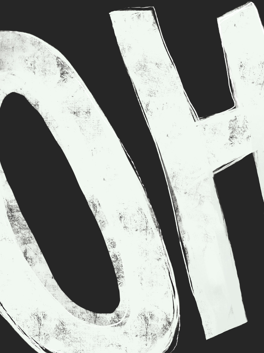Typografieposter mit dem Wort "OH" in weißen Buchstaben auf schwarzem Hintergrund.