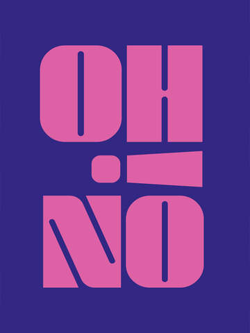 Poster mit dem Ausdruck "Oh no" in rosa Buchstaben auf blauem Hintergrund.