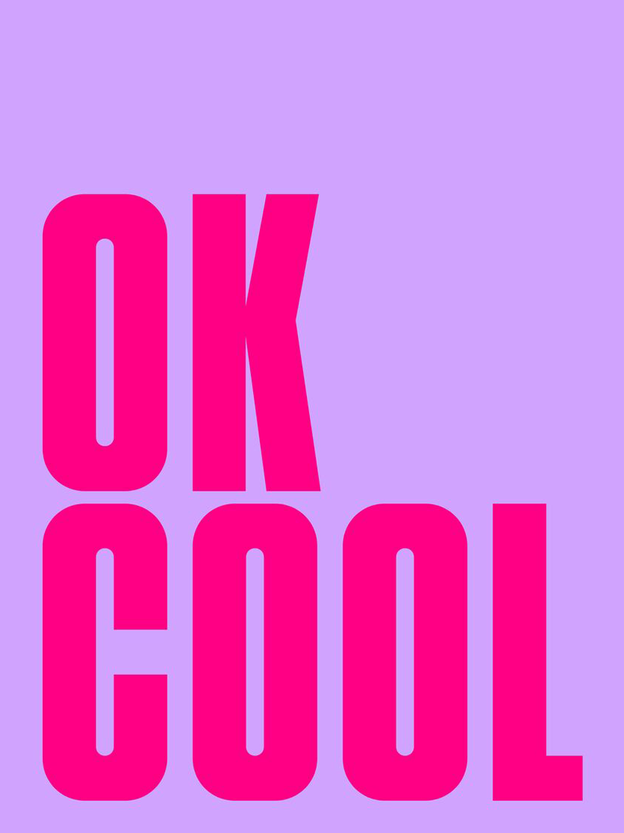 Poster mit dem Text "OK COOL" in Magenta auf lila Hintergrund.
