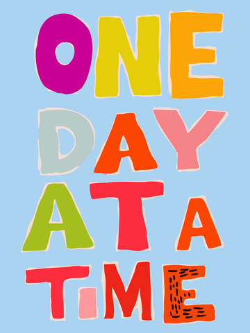 Buntes Zitateposter mit dem Text „One Day At A Time“ auf hellblauem Hintergrund.