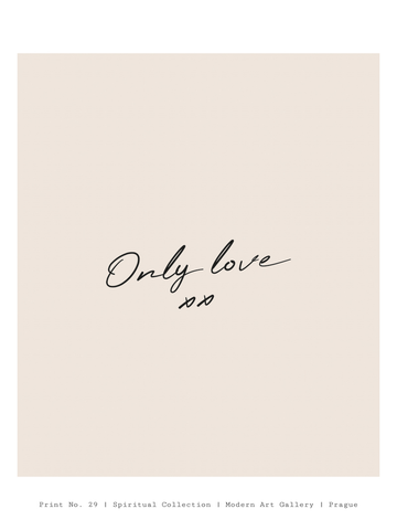 Poster mit dem Zitat "Only love xx" in schwarzer Handschrift auf beigem Hintergrund.