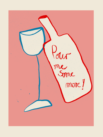 Illustration einer Weinflasche und eines Weinglases mit dem Text "Pour me some more!" auf rosa Hintergrund.