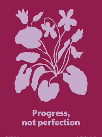 Progress, Not Perfection