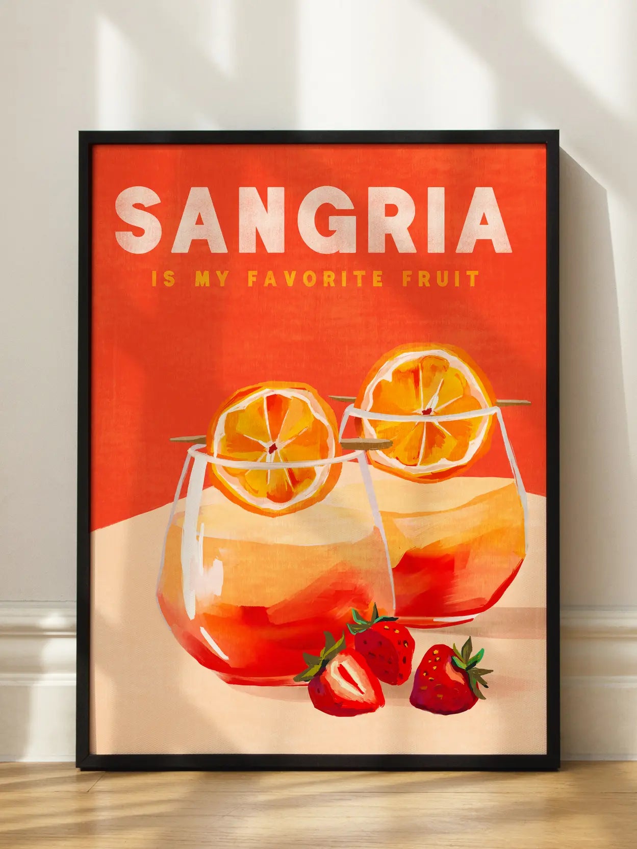 Sangria is my Favorite Fruit Poster
