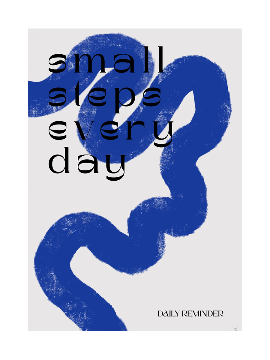 Poster mit dem Text "Small steps every day" und einer blauen abstrakten Linie auf grauem Hintergrund.