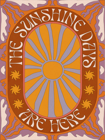 Grafische Illustration mit einer Sonne in Orange und Lila und dem Text „The sunshine days are here“ in Weiß auf Orange.