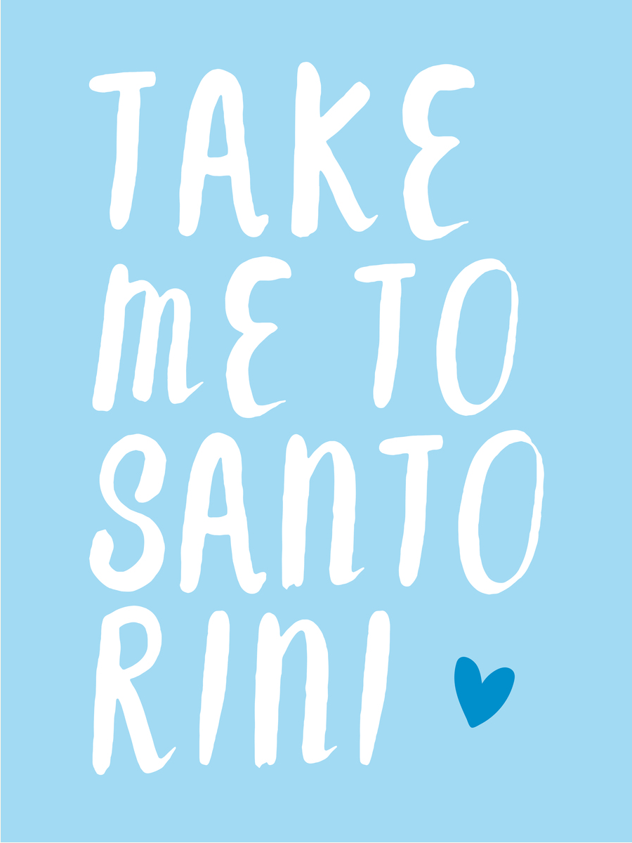 Grafische Typografie mit dem Text "Take me to Santorini" in Weiß auf blauem Hintergrund mit einem blauen Herz.