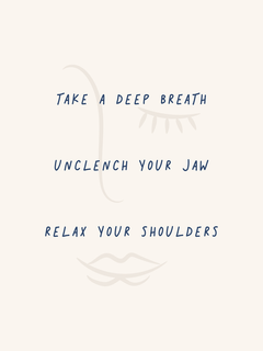 Grafische Illustration eines Gesichts in Beige mit dem Text "Take a deep breath, unclench your jaw, relax your shoulders" in Blau.