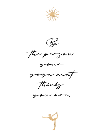 Poster mit dem Zitat "Be the person your yoga mat thinks you are", goldene Sonne und Yogafigur.