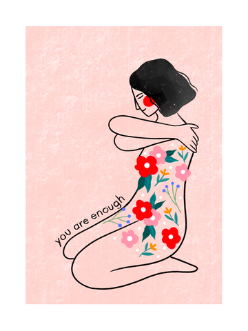 Illustration einer Person, die sich selbst umarmt, mit Blumen auf dem Körper und dem Text „you are enough“ auf rosa Hintergrund.