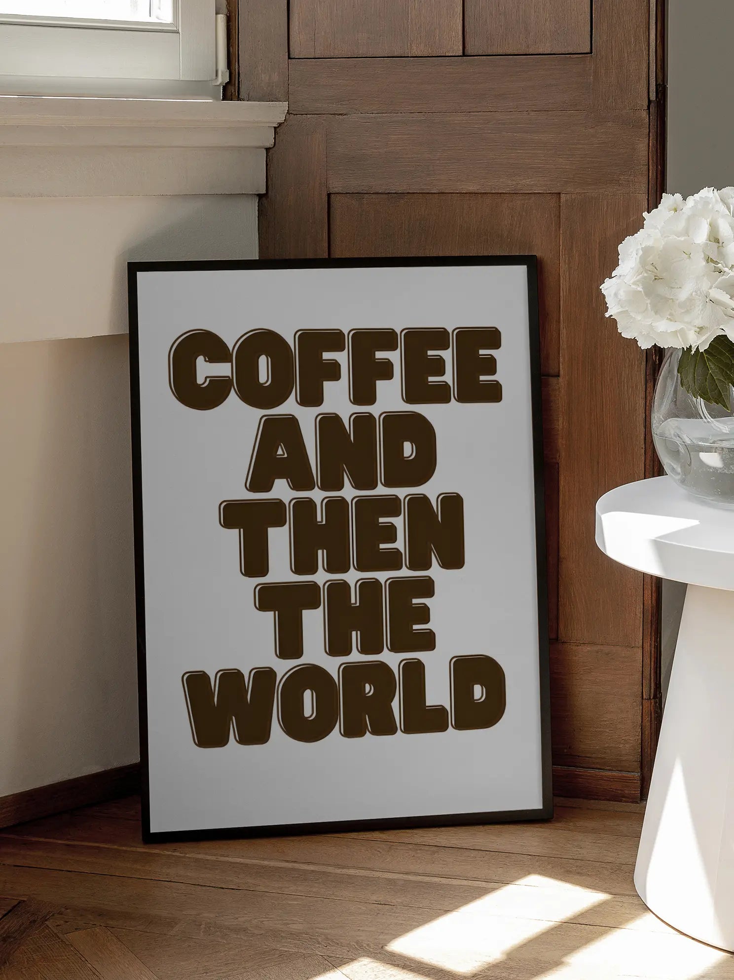 Coffee and Then the World Poster
