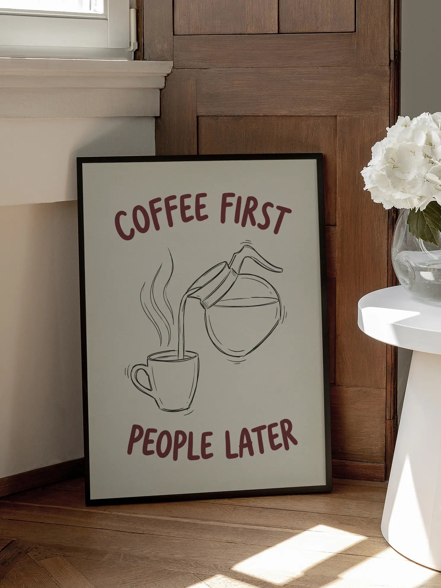 Coffee First People Later Poster