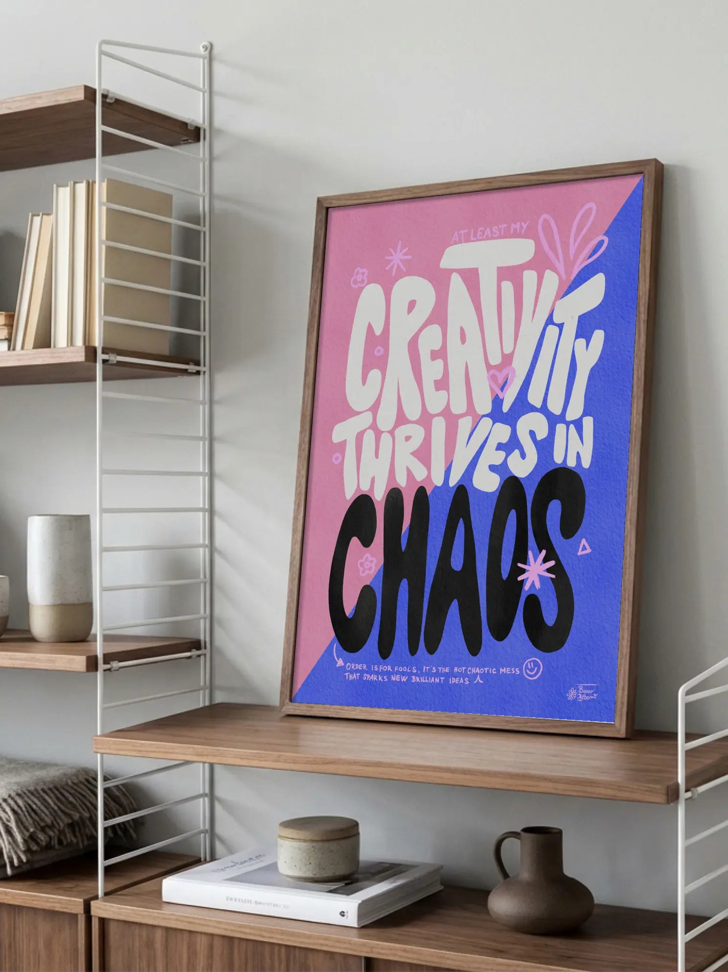 Creativity Thrives in Chaos Poster